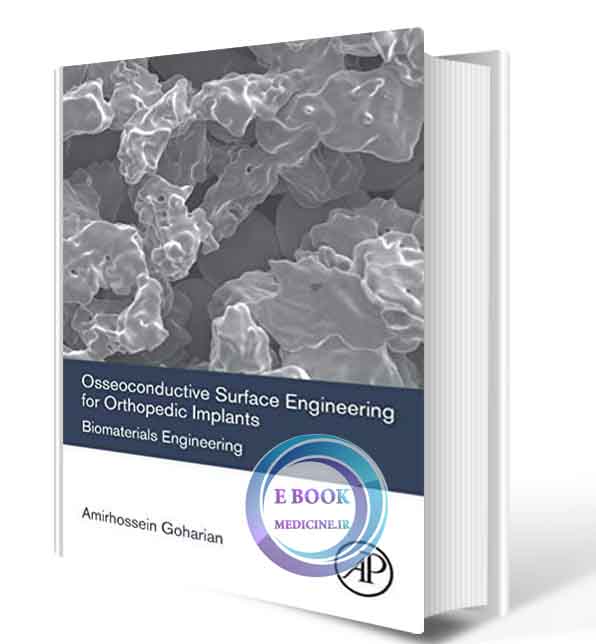 دانلود کتاب Osseoconductive Surface Engineering for Orthopedic Implants: Biomaterials Engineering 1st2021 (ORIGINAL PDF)